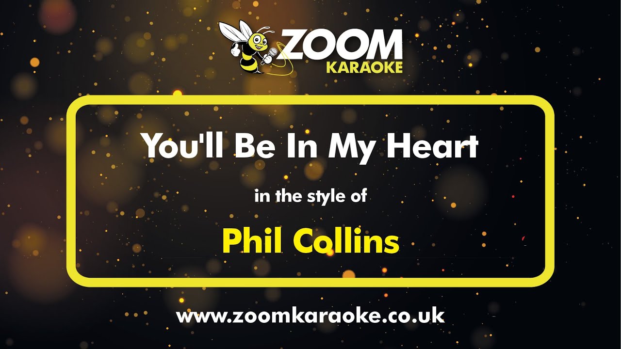 Phil Collins You Ll Be In My Heart Karaoke Version From Zoom Karaoke Youtube