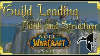 Classic World of Warcraft, Guild Rank and Structure, Guild Leading