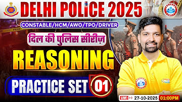 Delhi Police Reasoning Classes 2025 | Delhi Police Reasoning Practice Set 01 | By Sandeep Sir
