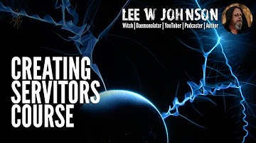 The Creating Servitors Course