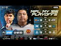 LIVE | [ENG] MPL MY Season 16 Playoffs Day 3_Part 2