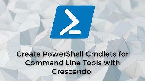 Create PowerShell Cmdlets for Command Line Tools with Crescendo