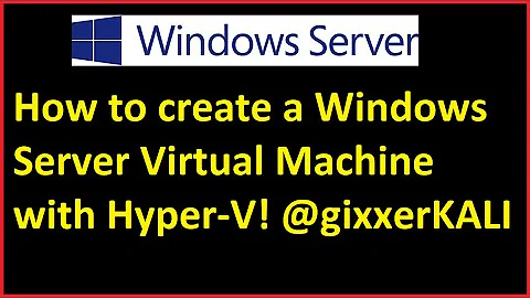 How to create a Microsoft Windows Server 2019 Virtual Machine with Hyper-V for free