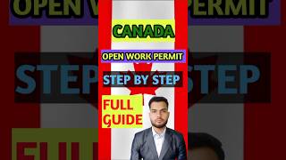 🇨🇦 Canada Open Work Permit | Step-by-Step Application Guide #CanadaWorkPermit #CanadaVisa #IRCC