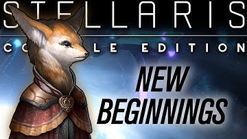 Stellaris: Console Edition | New Beginnings - New Empire
