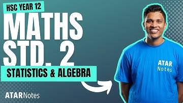 HSC Year 12 Maths Standard 2 Algebra & Statistics Lecture
