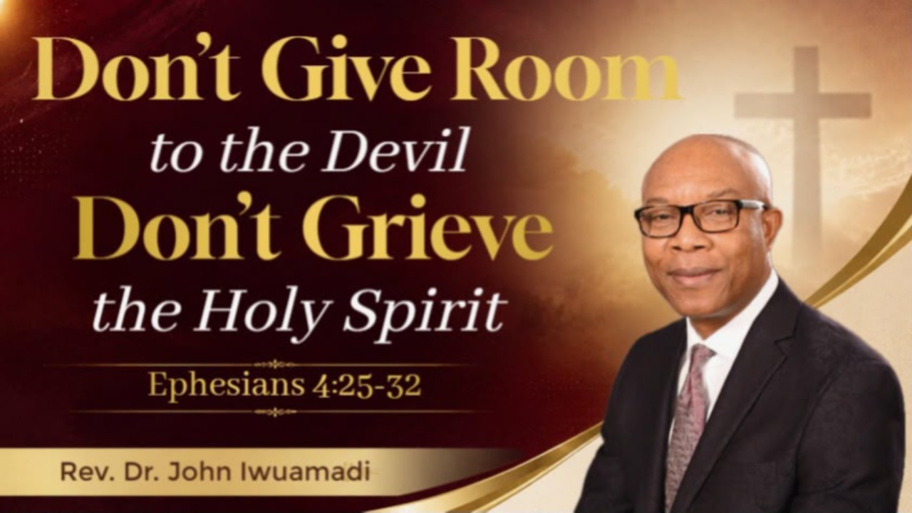 Don’t Give Room to the Devil, Don’t Grieve the Holy Spirit