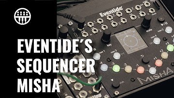 Eventide´s New Eurorack Sequencer "Misha" | Superbooth | Thomann