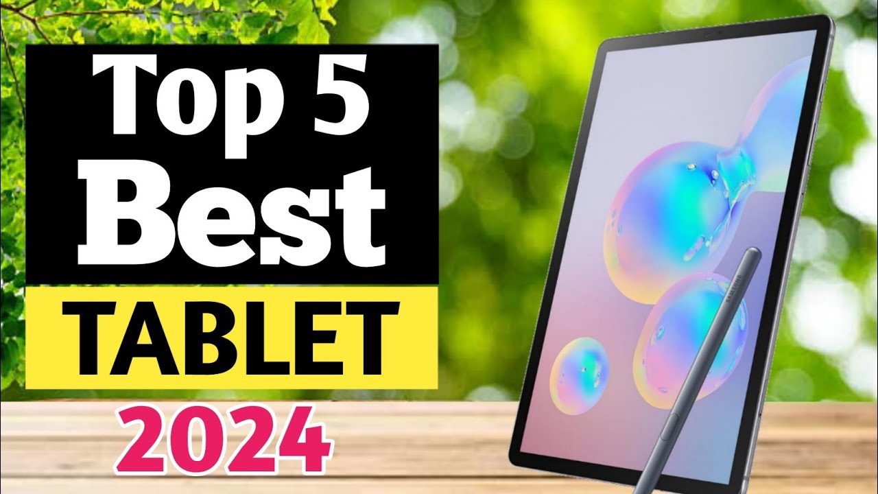 Best Tablet 2024 Top 5 Best Tablets of (2024) YouTube