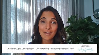 Dr Reena Gupta, Laryngologist: Understanding and looking after your voice