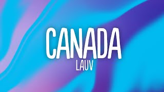 Lauv - Canada (Lyrics) ft. Alessia Cara