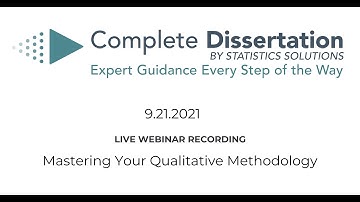 Mastering Your Qualitative Methodology 9.21.2021