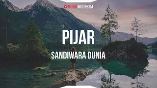 Pijar - Sandiwara Dunia (Lyrics)