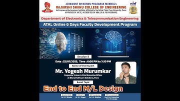 ATAL 6 DAYS FDP - Session 05 "End to End Machine Learning Design"