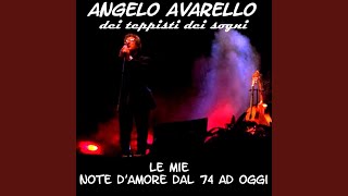 Video thumbnail of "ANGELO AVARELLO DEI TEPPISTI DEI SOGNI - Il mio cuor non ha catene"