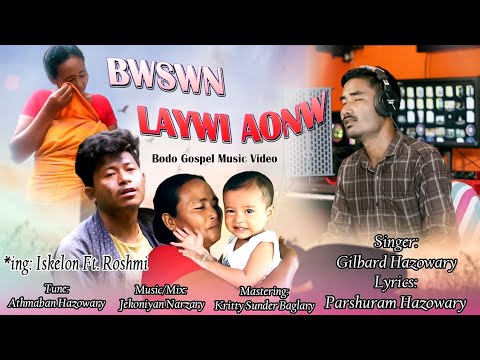 BWSWN LAYWI AONW  NEW BODO GOSPEL   Official Video