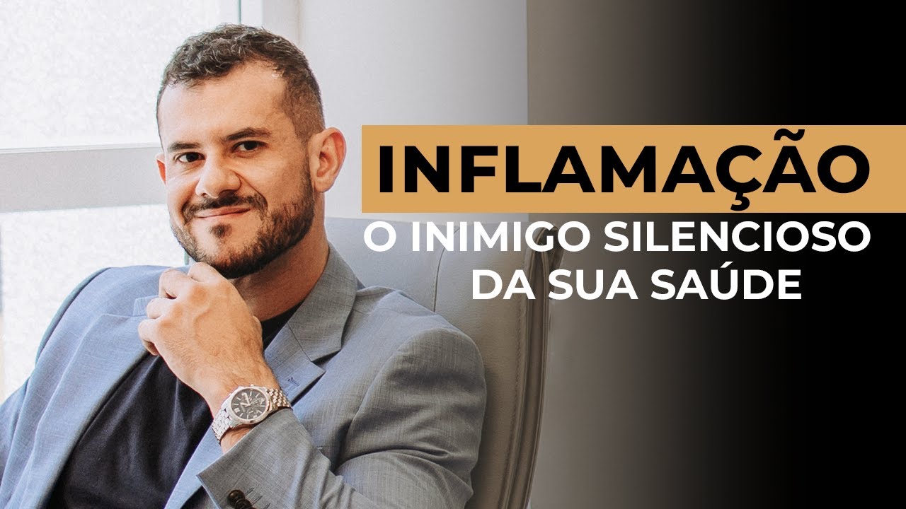 INFLAMAÇÃO CRÔNICA - O Que Você Precisa Saber para se Proteger | Dr. Felipe Balem