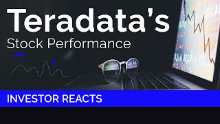 Investor Reacts To Teradatas Stock Performance