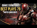 Quake champions best plays 79 twitch highlights