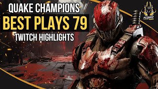 QUAKE CHAMPIONS BEST PLAYS 79 (TWITCH HIGHLIGHTS)