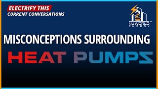 Misconceptions Surrounding Heat Pumps
