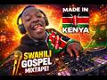 Made In Kenya Gospel Mix 2026 Swahili Kenyan Praise Vibes KaJumper Made In Kenya Gospel Mix 2026 Swahili Kenyan Praise Vibes KaJumper
