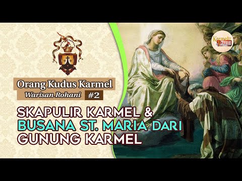 Video: Bunda Maria dari Gunung Karmel - Gereja Karmelit Jalan Whitefriar