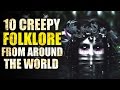 10 Creepy Folklore From Around The World