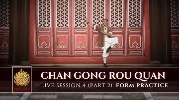🌱 [ Shaolin.Online 2022 ] Live Session 4: Chan Gong Rou Quan 🌱 Part 2: Form Practice