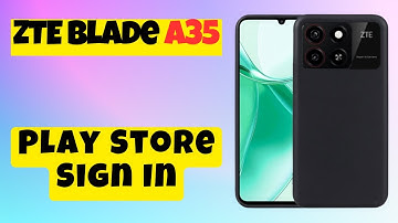 ZTE Blade A35 Play Store Sign In Issue | Play Store Sign In | How to Sign In into google play Store