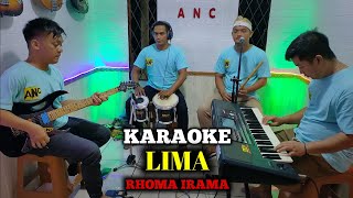 Video thumbnail of "LIMA KARAOKE RHOMA IRAMA NADA COWOK"