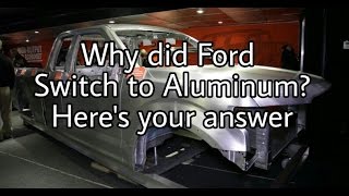 Why Ford switched to Aluminum for F150 and Super Duty