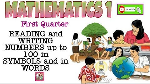Math Grade 1| First Quarter  READING and WRITING NUMBERS up to 100 in SYMBOLS and in WORDS