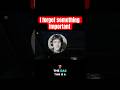 I forgot something #youtubeshorts #trending #scary #gameplay #jumpscare #short #shorts