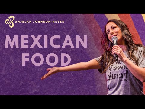 Mexican Food | Anjelah Johnson Comedy