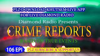 Diamond Radio Crime Reports 106 Episode