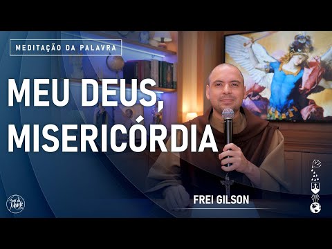 Meu Deus, misericórdia | (Sl 50) #809 -  Meditação da Palavra