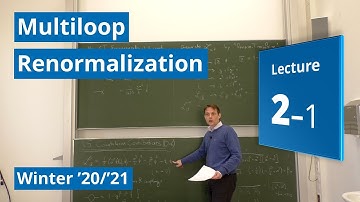 Lec. 02, Part 1/3 – Multiloop Renormalization (winter 
