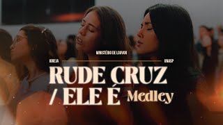 UNASP | CULTO DE SEXTA - MEDLEY - Rude Cruz/Ele é