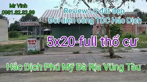Bán đất Hắc Dịch 5x20-fullTC đối diện công viên TDC Hắc Dịch Phú Mỹ BRVT @NguyenTheVinhbds