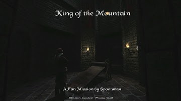 The Dark Mod: King of the Mountain (Difficult | All loot | Stealth Score 0)