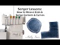 Serger 102 - How to Serge Corners, Curves, and Weave in Ends