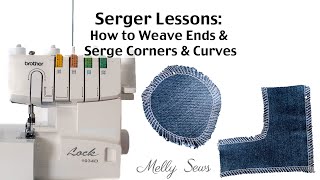 Serger 102 - How to Serge Corners, Curves, and Weave in Ends