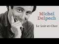 Michel delpech  le loiretcher audio officiel