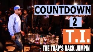 Countdown to T.I. &quot;The Trap&#39;s Back Jumpin&quot; (Episode 2 of 5)