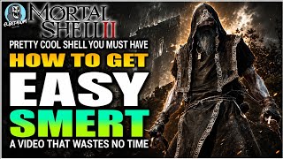 HOW TO GET Smert Shell FAST GUIDE | Mortal Shell 2