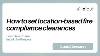 Laiout Lessons - How To Set Location Based Fire Compliance Clearances