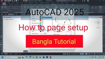 How to page setup AutoCad 2025 || Bangla Tutorial || কীভাবে অটোক্যাড ২০২৫ এ পেজ সেটআপ করতে হয়?