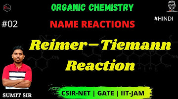 Reimer –Tiemann Reaction || Name Reaction || Organic Chemistry  || @SumitSirClasses  || CSIR-NET