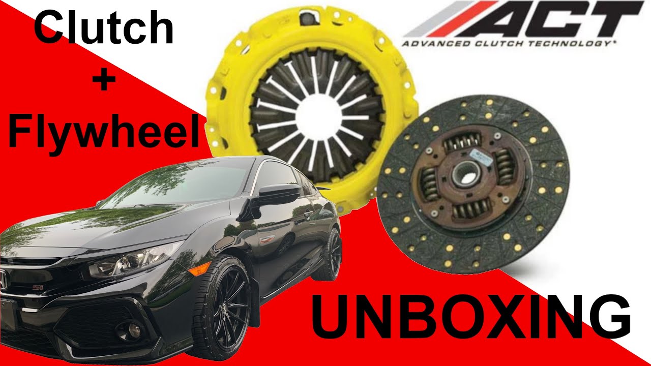 ACT Clutch + Flywheel UNBOXING & First Impressions 10th Gen Honda Civic Si YouTube